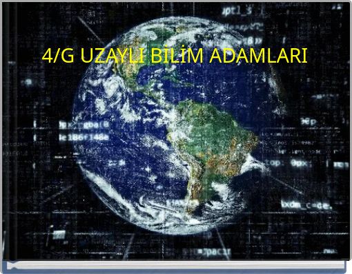4/G UZAYLI BİLİM ADAMLARI