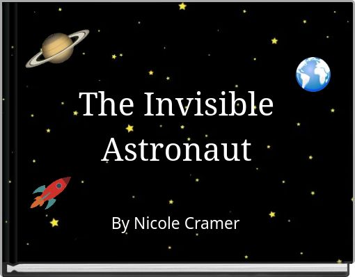The Invisible Astronaut