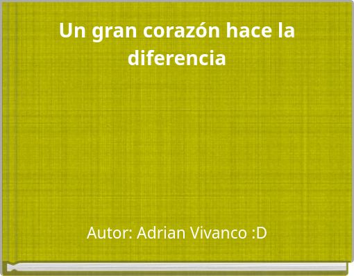 Book Cover for: Un gran corazón hace la diferencia