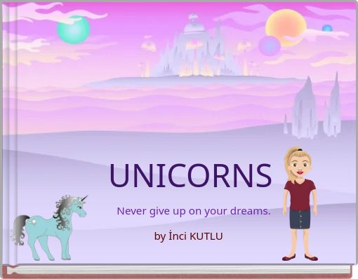 Never give up on your dreams. by İnci KUTLU