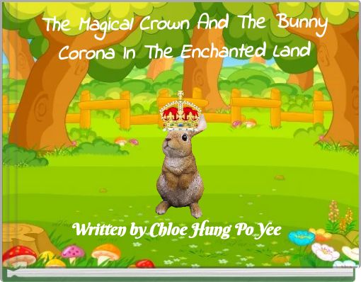 The Magical Crown And The Bunny Corona In The Enchanted Land