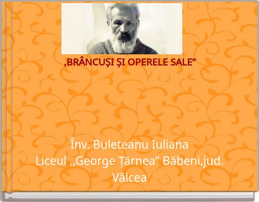 ,BRÂNCUȘI ȘI OPERELE SALE”