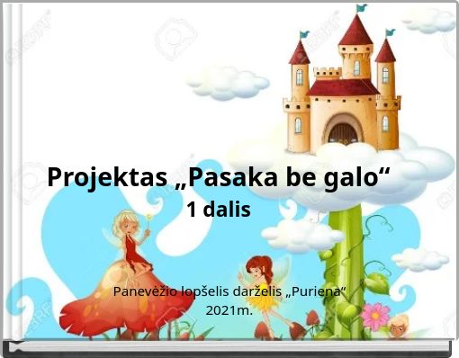 Projektas „Pasaka be galo“ 1 dalis