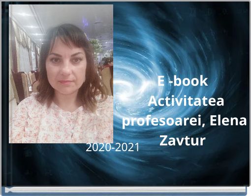 E -book Activitatea profesoarei, Elena Zavtur