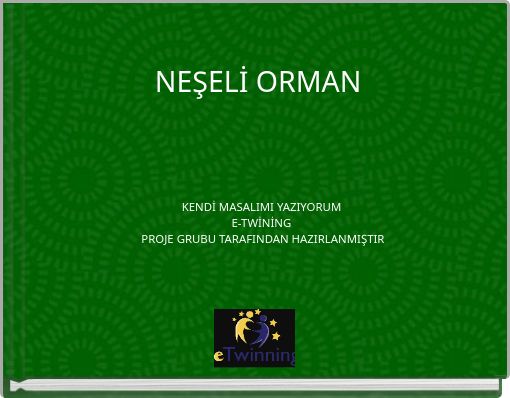 NEŞELİ ORMAN