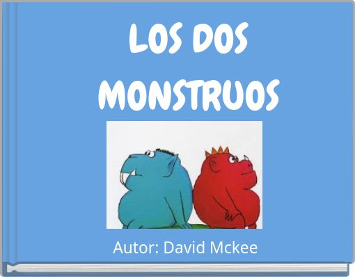 LOS DOS MONSTRUOS