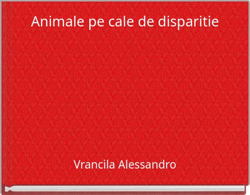 Animale pe cale de disparitie
