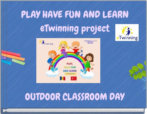 PLAY HAVE FUN AND LEARN eTwinning project