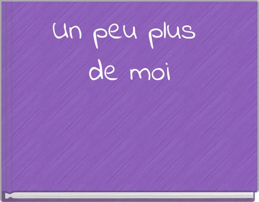 Un peu plus de moi