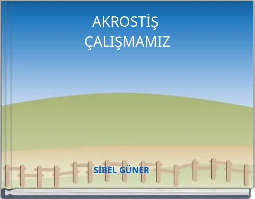 AKROSTİŞ ÇALIŞMAMIZ