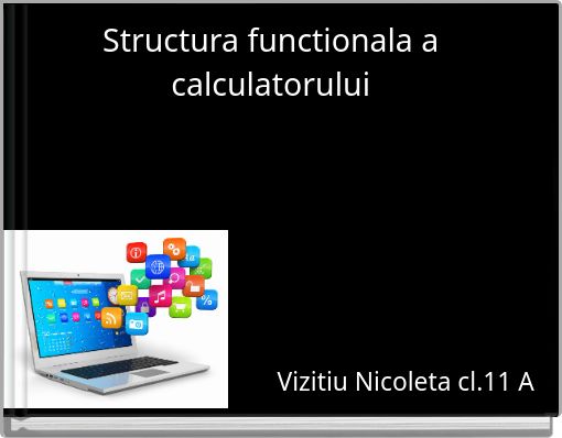 Structura functionala a calculatorului