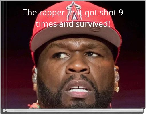 Front cover of 'The rapper that got shot 9 times and survived!' 