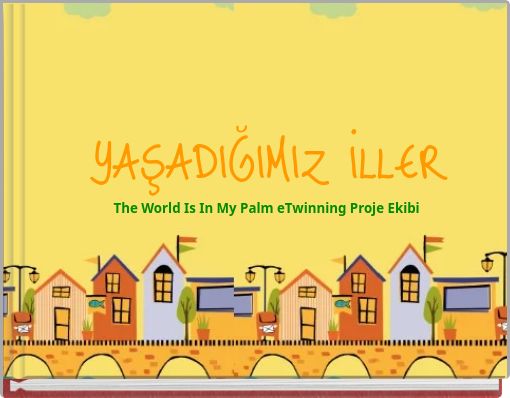 YAŞADIĞIMIZ İLLER