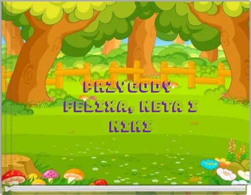 Przygody Felixa, Neta i niki