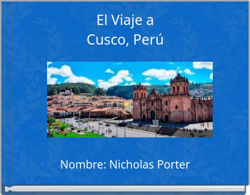 El Viaje a Cusco, Perú