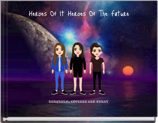 Heroes Of It Heroes Of The Fature